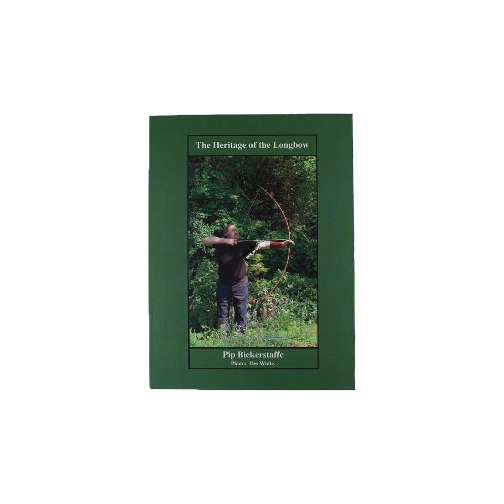 Bickerstaffe Heritage Of The Longbow 1 Bickerstaffe Heritage Of The Longbow