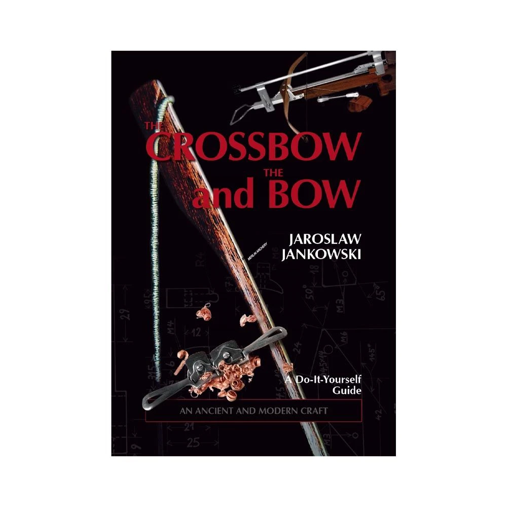 The Crossbow And The Bow Book By Jaroslaw Jankowski 2 The Crossbow And The Bow Book By Jaroslaw Jankowski - Image 2