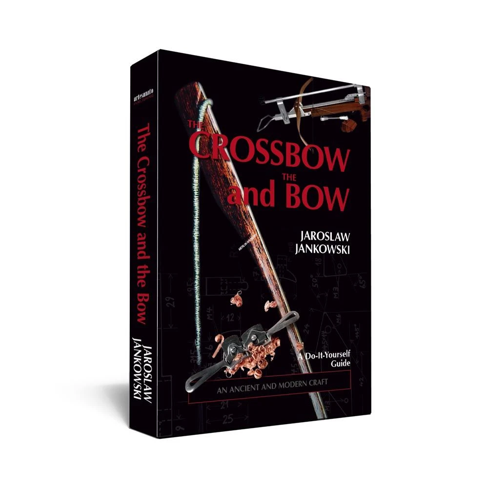 The Crossbow And The Bow Book By Jaroslaw Jankowski 1 The Crossbow And The Bow Book By Jaroslaw Jankowski